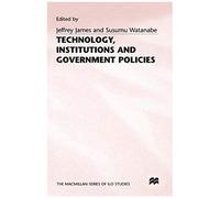 Technology, Institutions And Government Policies