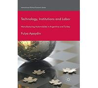 Technology, Institutions And Labor