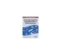 Technology Integration And Transformation In Stem Classrooms