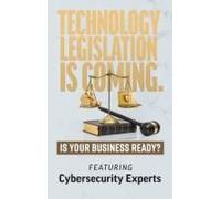 Technology Legislation Is Coming.