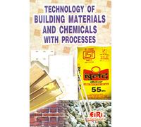 Technology Of Building Materials And Chemicals With Processes [Paperback] [Jan 01, 2015] EIRI