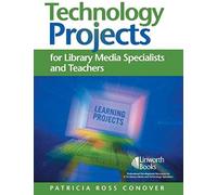 Technology Projects For Library Media Specialists And Teachers