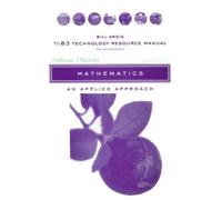 Technology Resource Manual To Accompany Mathematics: An Applied Approach, 8e