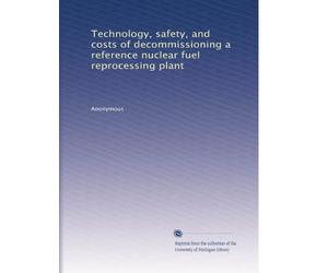 Technology, safety, and costs of decommissioning a reference nuclear fuel reprocessing plant (Vol.2)
