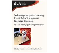 Technology-Supported Learning In And Out Of The Japanese Language Classroom