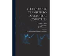 Technology Transfer To Developing Countries: The International Technological Gatekeeper