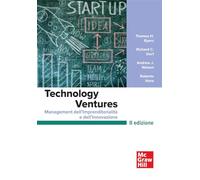 Technology ventures. Management dell'imprenditorialità e dell'innovazione