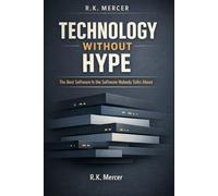 Technology Without Hype: The Best Software Is the Software Nobody Talks About
