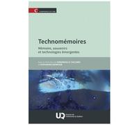 Technomémoires - Mémoire, Souvenirs Et Technologies Émergentes