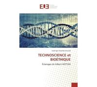 Technoscience et bioethique Eclairages de Gilbert HOTTOIS - Israel Etoundi - Universitaires Europeennes - broché - Etude