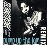 Technotronic Featuring Felly / Pump Up The Jam (The Remixes)