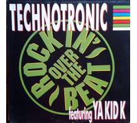Technotronic Featuring Ya Kid K - Technotronic Featuring Ya Kid K: Rockin' Over The Beat