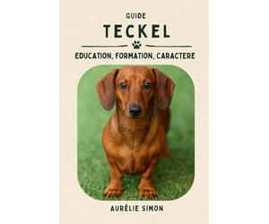 Teckel: Éducation, Formation, Caractère du Teckel