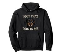 Teckel, j'ai ce chien en moi, mignon amoureux des chiens en colère Sweat à Capuche