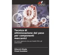 Tecnica di ottimizzazione del peso per componenti meccanici: Un nuovo approccio che usa l'analisi FEA e gli estensimetri