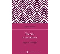 Tecnica e metafisica. Saggio su Heidegger