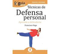 Técnicas De Defensa Personal : Aprende A Defenderte