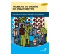 Técnicas De Diseño De Escaparates : Guía Práctica De Métodos, Materiales Y Procedimientos - Bastos Boubeta, Ana Isabel, Cabezas Fontanilla, Carmen Bastos Boubeta, Ana Isabel, Cabezas Fontanilla, Carme