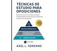 Técnicas de estudio para oposiciones: Neurociencia, foco y método probado. El Sistema Direct Learning que transforma opositores en ganadores.