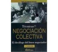 Técnicas De Negociación Colectiva : El Decálogo Del Buen Negociador - Monge Recalde, José Luis Monge Recalde, José Luis (Auteur)