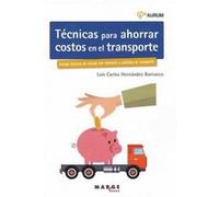 Técnicas Para Ahorrar Costos En El Transporte Hernández Barrueco, Luis Carlos (Auteur)