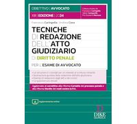 Tecniche di redazione dell'atto giudiziario di diritto penale per l'esame di avvocato. Con aggiornamento online