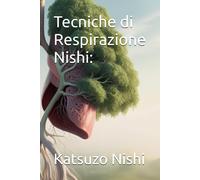 Tecniche Di Respirazione Nishi: