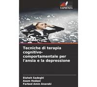 Tecniche di terapia cognitivo-comportamentale per l'ansia e la depressione