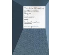 Tecniche Didattiche Per La Seconda Lingua. Strategie E Strumenti Anche In Contesti Clil