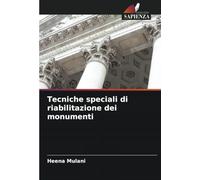 Tecniche speciali di riabilitazione dei monumenti