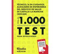 Técnico/a en Cuidados Auxiliares de Enfermería del Servicio de Salud de Castilla-La Mancha (SESCAM). Más de 1.000 preguntas de examen tipo test para oposiciones