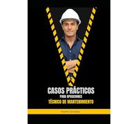 Técnico de Mantenimiento Casos prácticos para Oposiciones