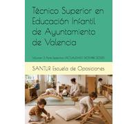 Técnico Superior en Educación Infantil de Ayuntamiento de Valencia: Volumen 3. Parte Específica (ACTUALIZADO DICIEMBRE 2025)
