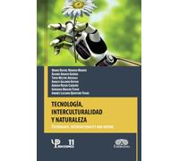 Tecnología, interculturalidad y naturaleza