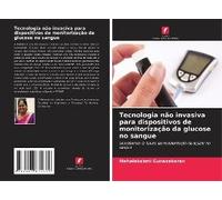 Tecnologia Não Invasiva Para Dispositivos De Monitorização Da Glucose No Sangue