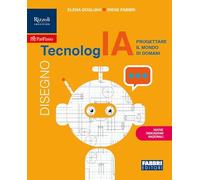 TecnologIA. Progettare il mondo di domani. Tecnologia. Con Informatica. Per la Scuola media. Con e-book. Con espansione online