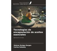 Tecnologías de encapsulación de aceites esenciales: Aplicación al clavo