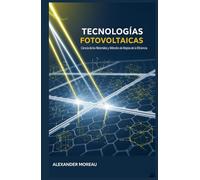 Tecnologías Fotovoltaicas: Ciencia de los Materiales y Métodos de Mejora de la Eficiencia