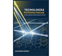 Tecnologías Fotovoltaicas: Ciencia de los Materiales y Métodos de Mejora de la Eficiencia