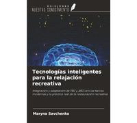 Tecnologías inteligentes para la relajación recreativa: Integración y adaptación de TRIZ y ARIZ con las teorías modernas y la práctica real de la restauración recreativa