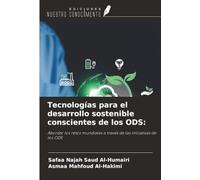 Tecnologías para el desarrollo sostenible conscientes de los ODS:: Abordar los retos mundiales a través de las iniciativas de los ODS