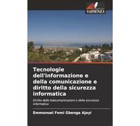 Tecnologie dell'informazione e della comunicazione e diritto della sicurezza informatica: Diritto delle telecomunicazioni e della sicurezza informatica