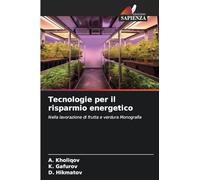 Tecnologie per il risparmio energetico: Nella lavorazione di frutta e verdura Monografia