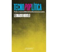 TECNOPOPLÍTICA: Poder y responsabilidad de la influencia en los medios