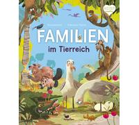 Tecnoscienza Fr Familien im Tierreich: Ein Sachbuch für Kinder ab 6 Jahr (Relié)