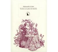Tecserion [Sec et Noir] ou La princesse des Fleurs et le prince des Autruches Et suivi d'un Petit almanach pratique pour un amateur de déraison - Mademoiselle de Lubert - Le Promeneur - broché - Livre