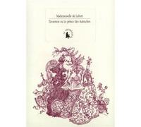 Tecserion [Sec et Noir] ou La princesse des Fleurs et le prince des Autruches Mademoiselle de Lubert (Auteur), Christian Lacroix (Illustration)
