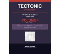 Tectonic Expert - Volume 1: 100 grilles avancées de Suguru 6×6 et 7×7 - Logique pure - Pour passionnés de puzzles