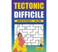 Tectonic Niveau 3 - Volume 4: Défi cérébral intense avec 100 grilles claires pour adultes et seniors expérimentés