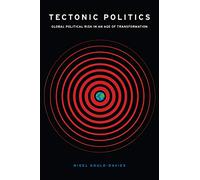 Tectonic Politics: Global Political Risk in an Age of Transformation
